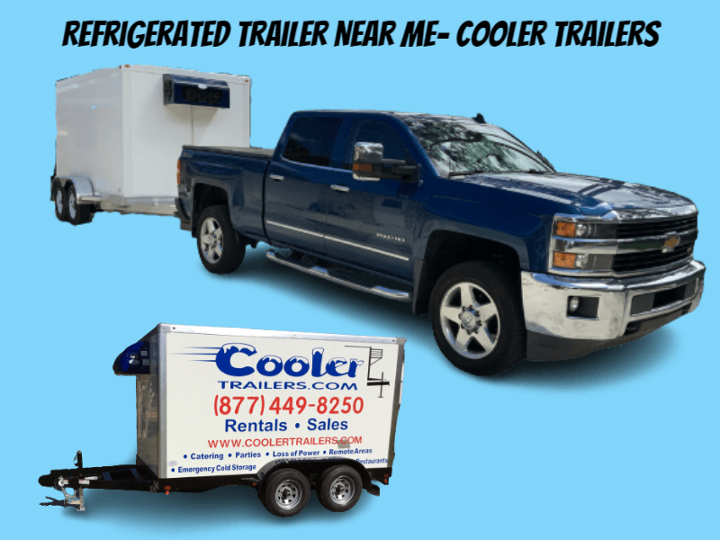 Refrigerated Trailer Near Me Cooler Trailers Sales & Rentals